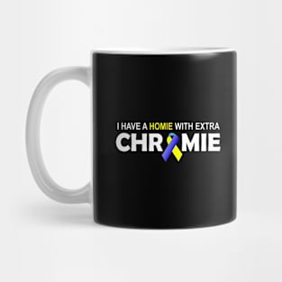 I Have A Homie With An Extra Chromie Down Syndrome Day Funny Gift Mug